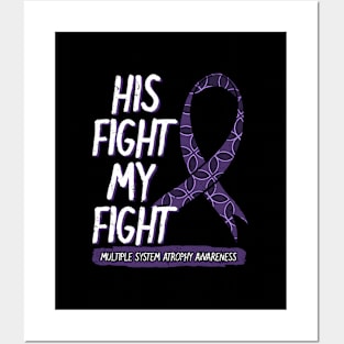 His Fight Is My Fight Multiple System Atrophy Msa Supporters Posters and Art